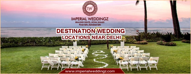 Destination Wedding Locations Near Delhi