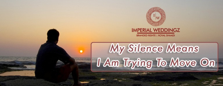 My Silence Means I A Trying To Move On